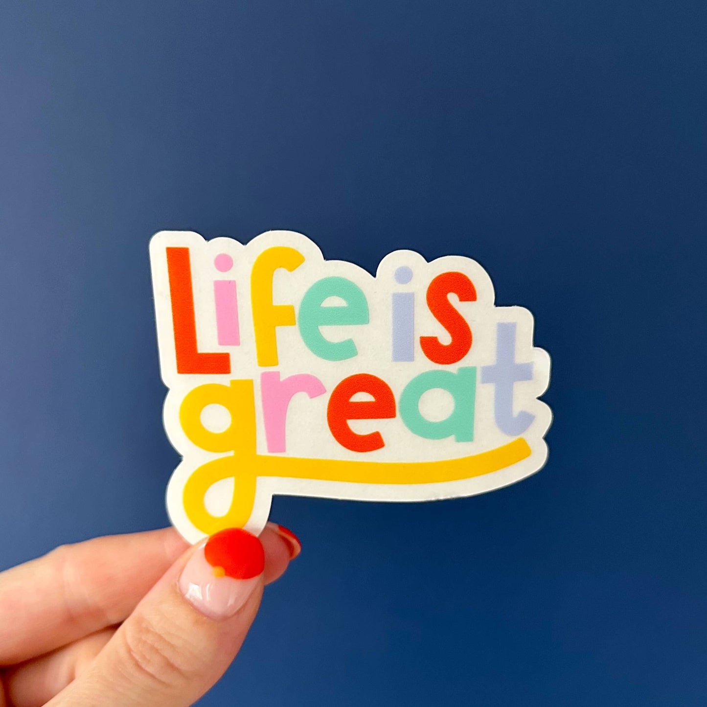 Sticker - Life is Great