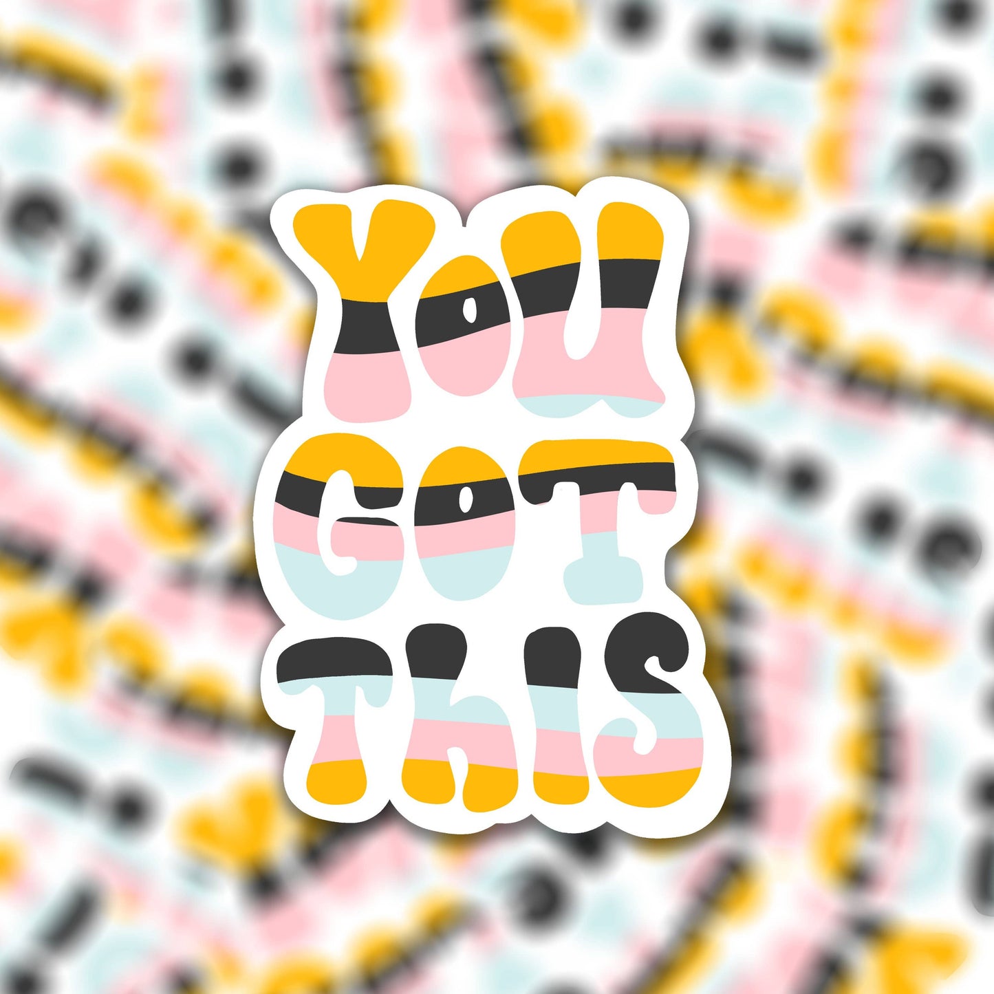 Sticker - You Got This
