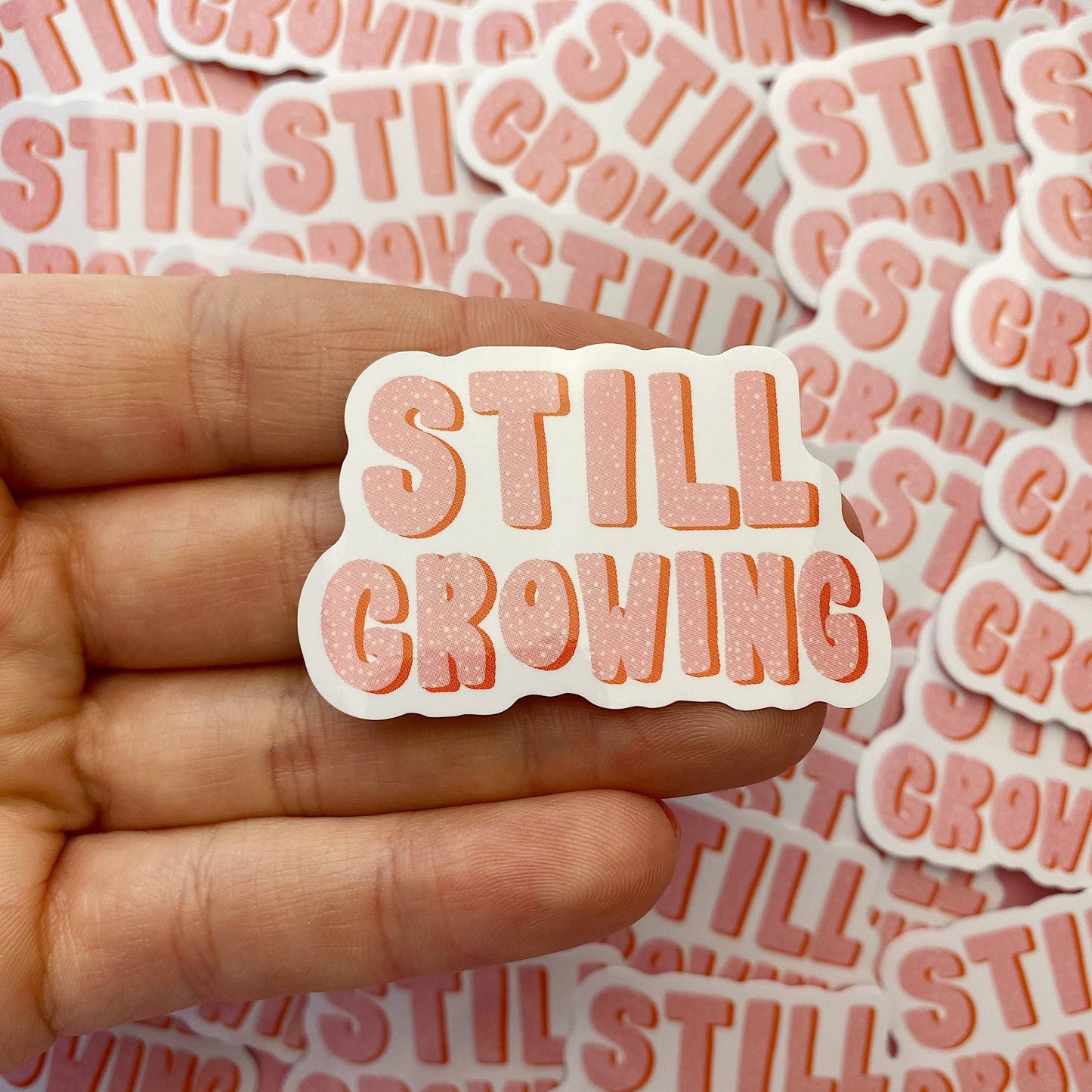 Sticker - Still Growing