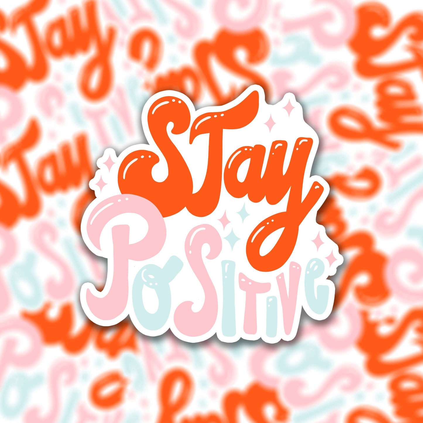 Sticker - Stay Positive