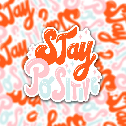 Sticker - Stay Positive