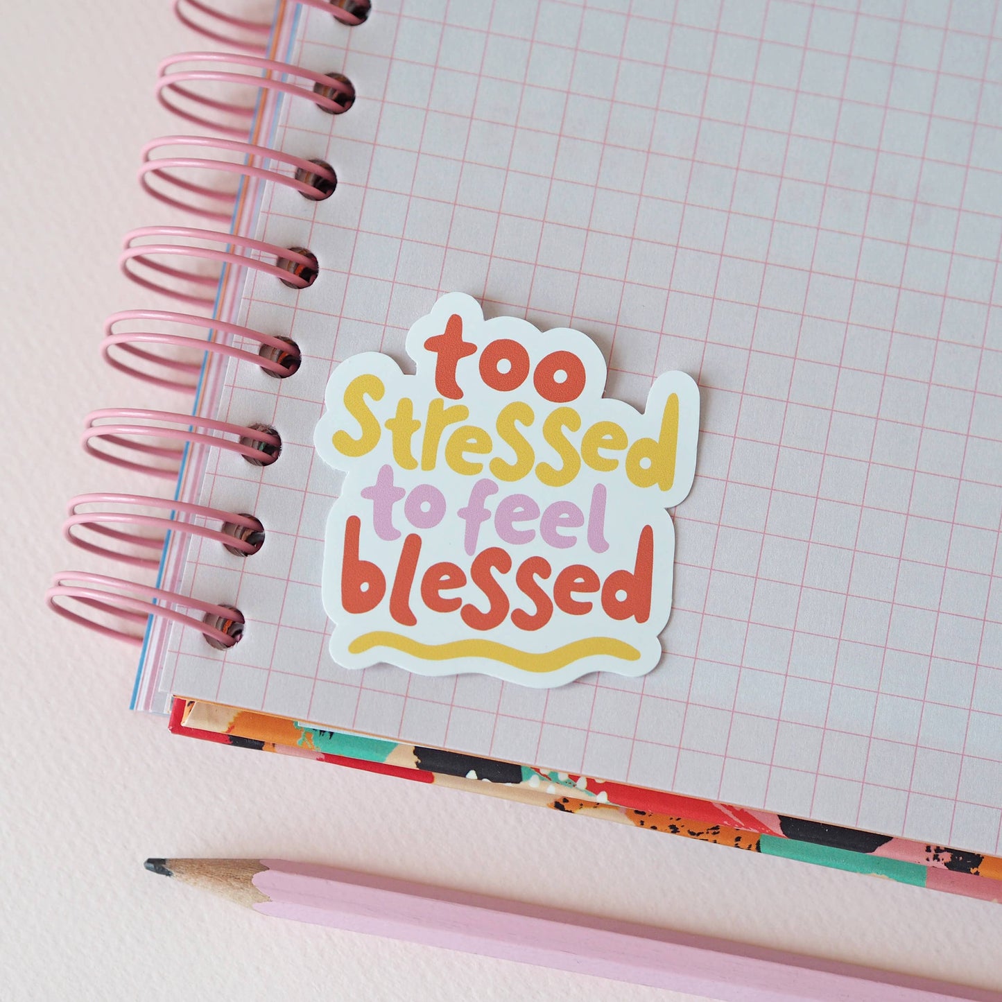 Sticker - Too stressed to feel blessed
