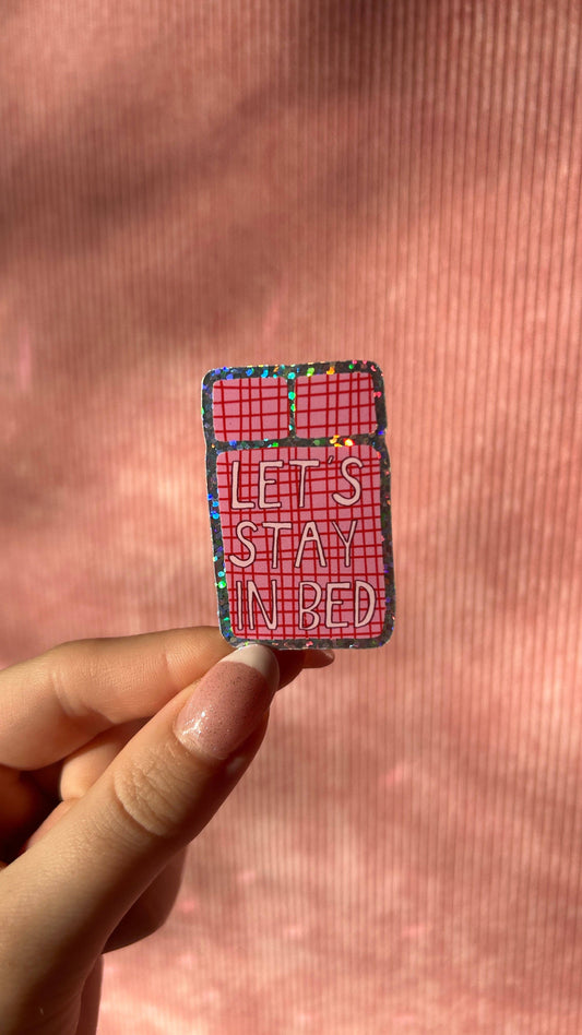 Sticker - Let's Stay In Bed