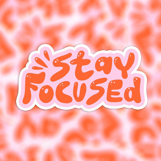 Sticker - Stay Focused