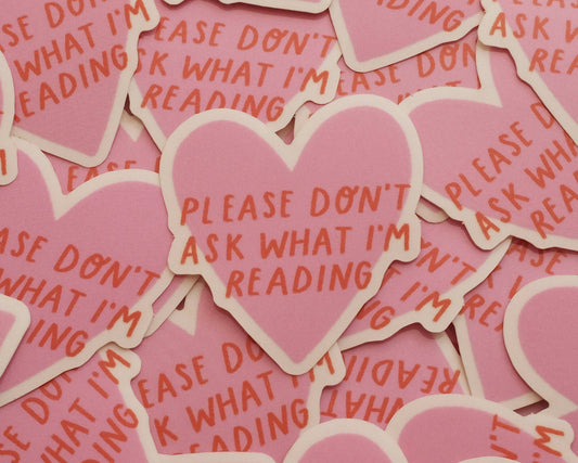 Sticker - Don't ask what I'm reading