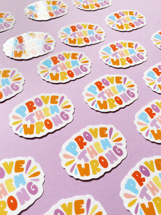 Sticker - Prove them wrong