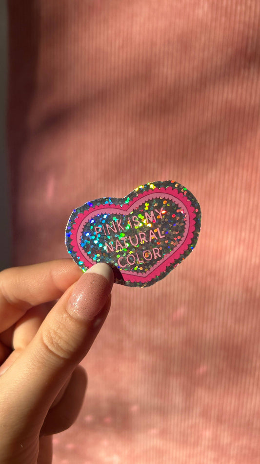 Sticker - Pink is my Natural Color
