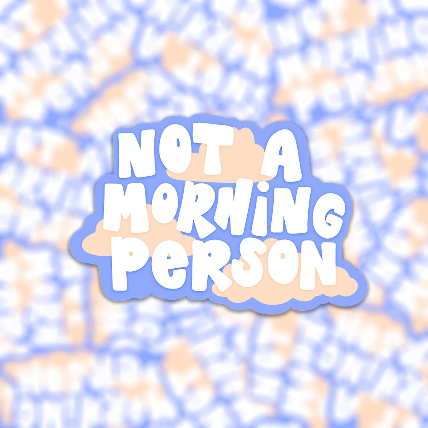 Sticker -  Not a Morning Person