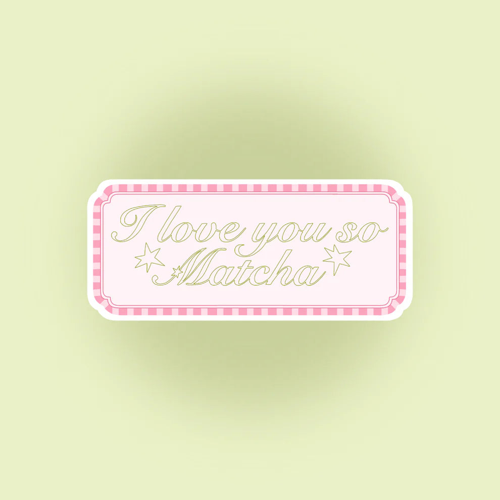 Sticker - I Love You so Matcha
