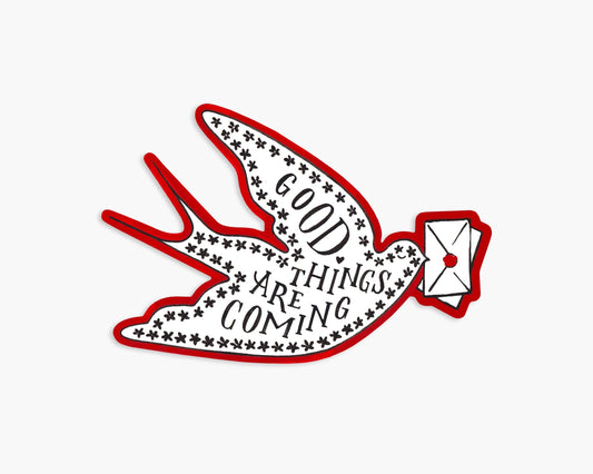 Sticker - Good things are coming